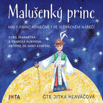 Malušenký princ audiobook, Antoine de Saint-Exupéry, Cyril Škarnétka, Francka Kubíkova