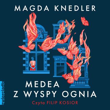 Medea z Wyspy Ognia audiobook, Magda Knedler