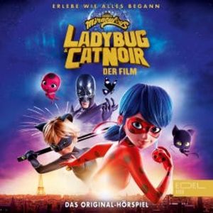 Miraculous: Ladybug & Cat Noir, Der Film - Das Original-Hörspiel, Marcus Giersch