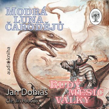 Modrá luna čarodějů, rudý měsíc války audiobook, Jan Dobiáš