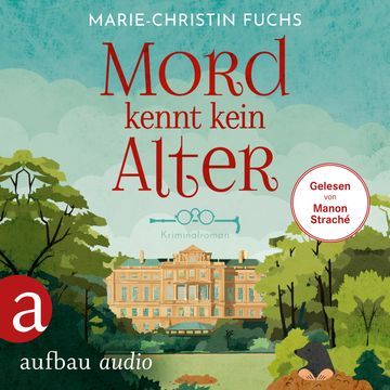 Mord kennt kein Alter - Mysteriöse Todesfälle auf Schloss Bucheneck, Band 1 (Ungekürzt) audiobook, Marie-Christin Fuchs