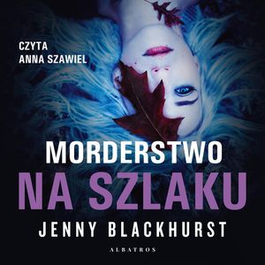 Morderstwo na szlaku, Jenny Blackhurst