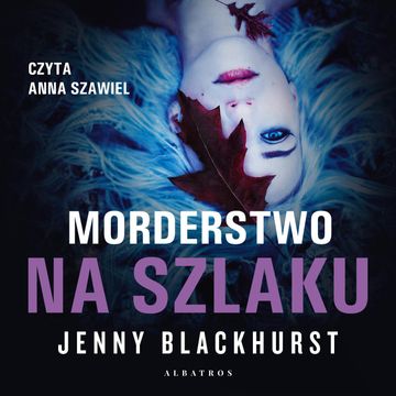 Morderstwo na szlaku audiobook, Jenny Blackhurst