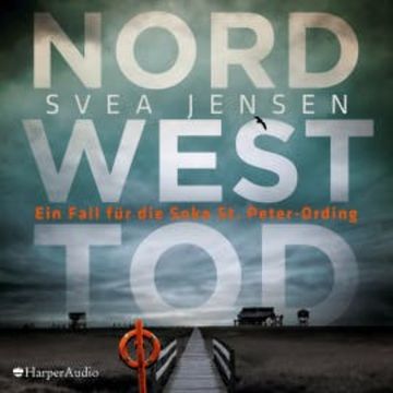 Nordwesttod (ungekürzt) audiobook, Svea Jensen