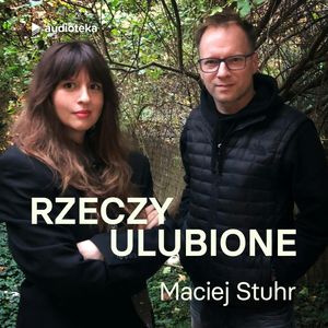 Rzeczy ulubione. Odcinek 15. Maciej Stuhr, Anna Gacek