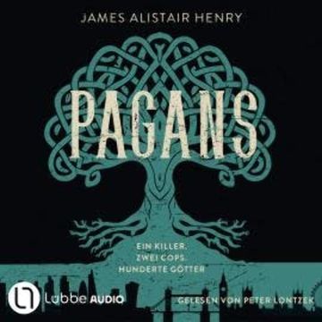 Pagans - Ein Killer. Zwei Cops. Hunderte Götter (Ungekürzt) audiobook, James Alistair Henry