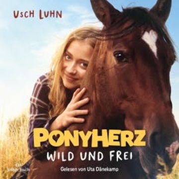 Ponyherz 1: Wild und frei. Das Hörbuch zum Film audiobook, Usch Luhn