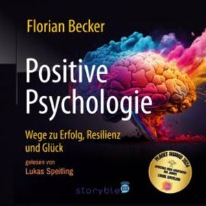Positive Psychologie, Florian Becker