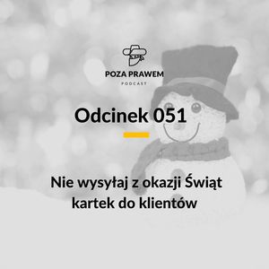 PP#051 - Nie wysyłaj z okazji Świąt kartek do klientów., Jerzy Rajkow-Krzywicki, Szymon Kwiatkowski