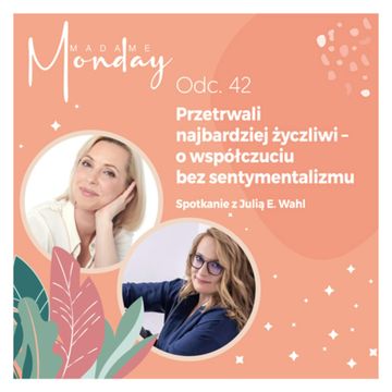 Przetrwali najbardziej życzliwy - o współczuciu bez sentymentalizmu audiobook, Joanna Flis