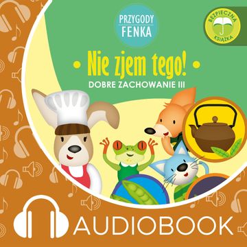Przygody Fenka. Nie zjem tego audiobook, Dominika Gałka