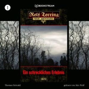 Rolf Torring - Neue Abenteuer, Folge 1: Ein schreckliches Erlebnis, Thomas Ostwald