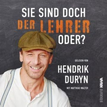 Sie sind doch DER LEHRER, oder? audiobook, Hendrik Duryn