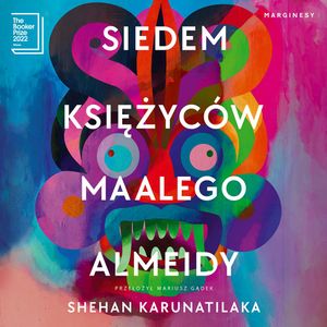 Siedem księżyców Maalego Almeidy, Shehan Karunatilaka