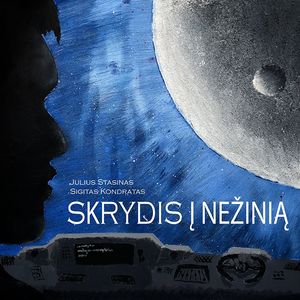 Skrydis į nežinią, Julius Stasinas, Sigitas Kondratas