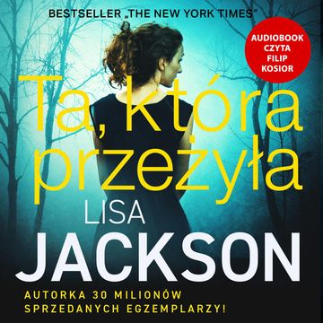 Ta, która przeżyła audiobook, Lisa Jackson