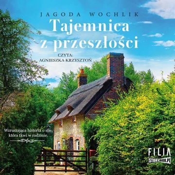 Tajemnica z przeszłości audiobook, Jagoda Wochlik