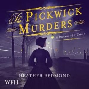 The Pickwick Murders, Heather Redmond