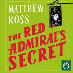 The Red Admiral's Secret, Matthew Ross