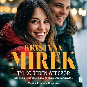 Tylko jeden wieczór, Krystyna Mirek