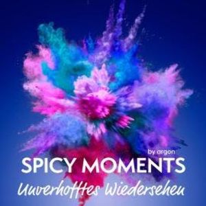 Unverhofftes Wiedersehen - spicy moments, Band 2 (Ungekürzte Lesung), spicy moments by argon