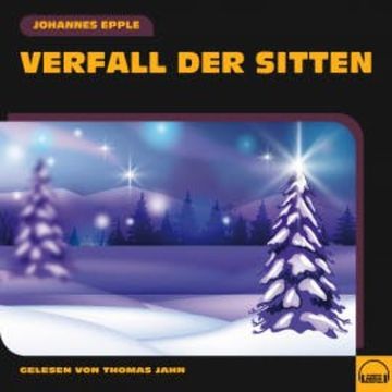 Verfall der Sitten audiobook, Johannes Epple