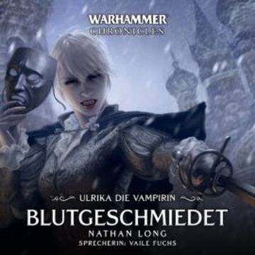 Warhammer Chronicles: Ulrika die Vampirin 02 audiobook, Nathan Long