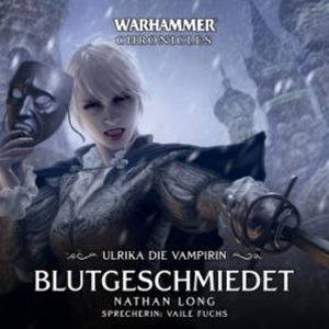 Warhammer Chronicles: Ulrika die Vampirin 02, Nathan Long