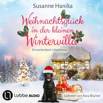 Weihnachtsglück in der kleinen Wintervilla - Lieben, Leben, Lachen in Lerchenbach, Teil 4 (Ungekürzt) audiobook, Susanne Hanika