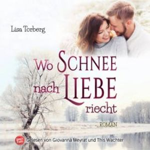 Wo Schnee nach Liebe riecht, Lisa Torberg