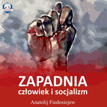 Zapadnia. Człowiek i socjalizm audiobook, Anatolij Fiedosiejew