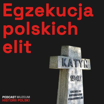 Zbrodnia katyńska audiobook, Muzeum Historii Polski