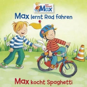 12: Max lernt Rad fahren / Max kocht Spaghetti audiobook, Christian Tielmann