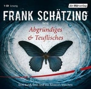 Abgründiges & Teuflisches, Frank Schätzing