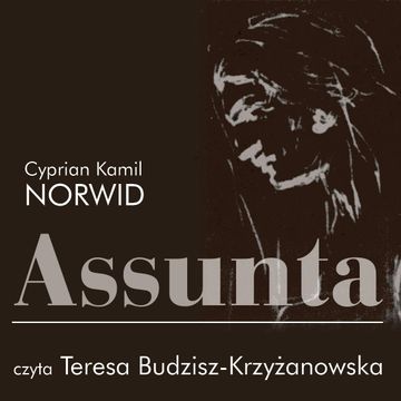 Assunta audiobook, Cyprian Kamil Norwid