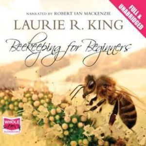 Beekeeping for Beginners, Laurie R. King