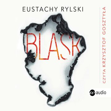 Blask audiobook, Eustachy Rylski