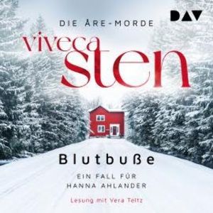 Blutbuße. Ein Fall für Hanna Ahlander - Die Åre-Morde, Band 3 (Ungekürzt), Viveca Sten
