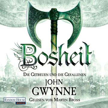 Bosheit (Die Getreuen und die Gefallenen 2) audiobook, John Gwynne