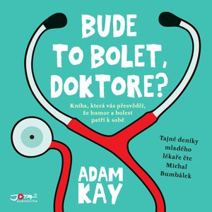 Bude to bolet, doktore?, Adam Kay