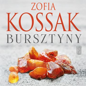 Bursztyny audiobook, Zofia Kossak