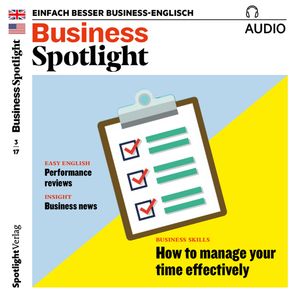 Business-Englisch lernen Audio - Effektives Time-Management, Spotlight Verlag