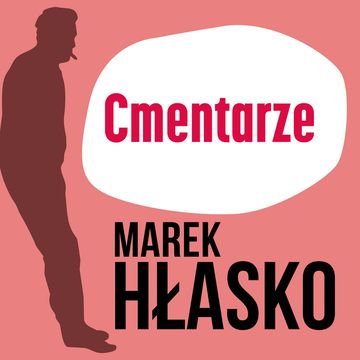 Cmentarze audiobook, Marek Hłasko