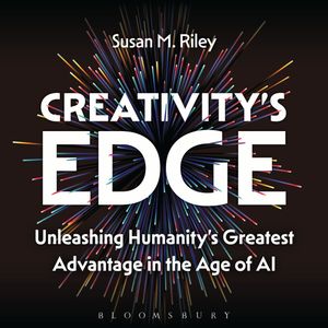 Creativity's Edge, Susan M. Riley