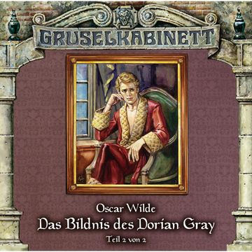 Das Bildnis des Dorian Gray - Teil 2 (Gruselkabinett 37) audiobook, Oscar Wilde
