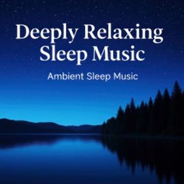 Deeply Relaxing Sleep Music | Ambient Sleep Music audiobook, NEOWAVES - Atmospheric Relaxation Therapy
