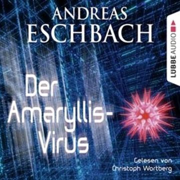 Der Amaryllis-Virus audiobook, Andreas Eschbach