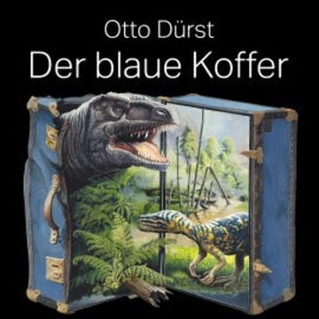 Der blaue Koffer audiobook, Otto Dürst