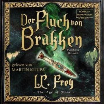 Der Fluch von Brakken - The Age of Stone, Band 1 (ungekürzt) audiobook, L.C. Frey