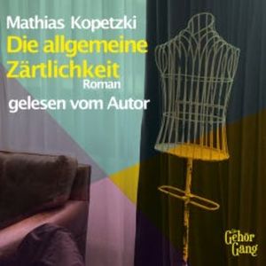 Die allgemeine Zärtlichkeit, Mathias Kopetzki